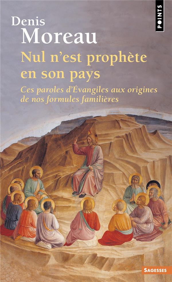 Nul n'est prophète en son pays : ces paroles d'Evangiles aux origines de nos formules familières - flash vidéo