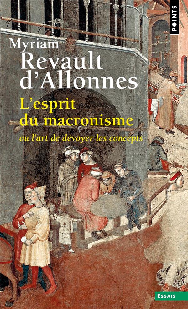 L'esprit du macronisme : ou l'art de dévoyer les concepts