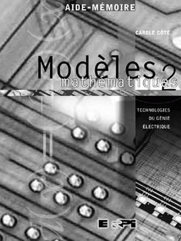 Modèles mathématique Tome 2 ; technologies du génie électrique - flash vidéo