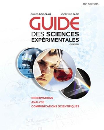 Guide des sciences expérimentales ; observations, analyse, communications scientifiques (4e édition)