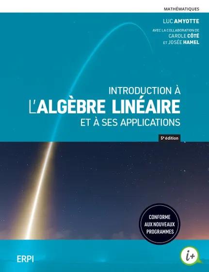 Introduction à l'algèbre linéaire et à ses applications (5e édition)