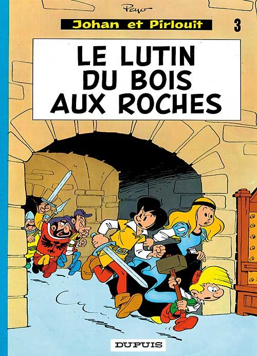 Johan et Pirlouit Tome 3 : le lutin du bois aux roches