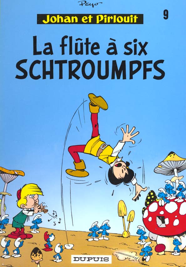Johan et Pirlouit Tome 9 : la flûte à six schtroumpfs