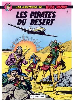 Les aventures de Buck Danny Tome 8 : les pirates du désert