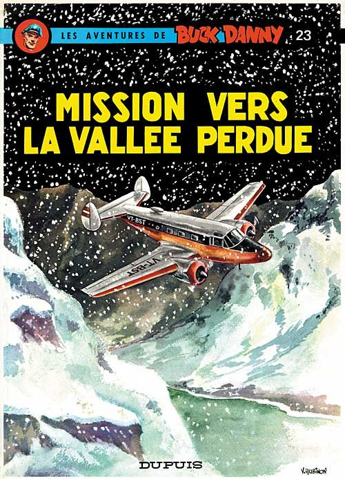 Les aventures de Buck Danny Tome 23 : mission vers la vallée perdue