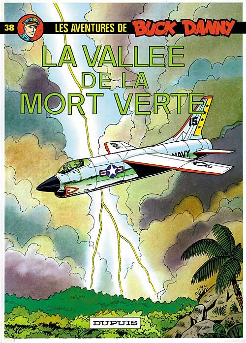 Les aventures de Buck Danny Tome 38 : la vallée de la mort verte