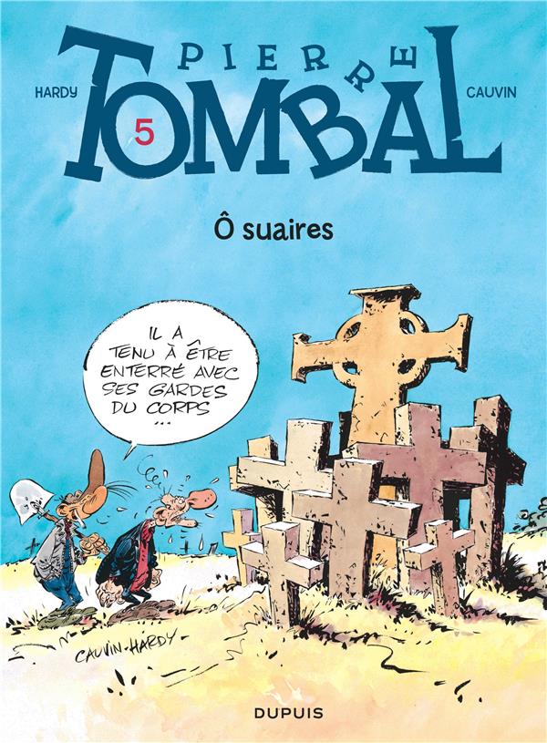 Pierre Tombal Tome 5 : ô suaires