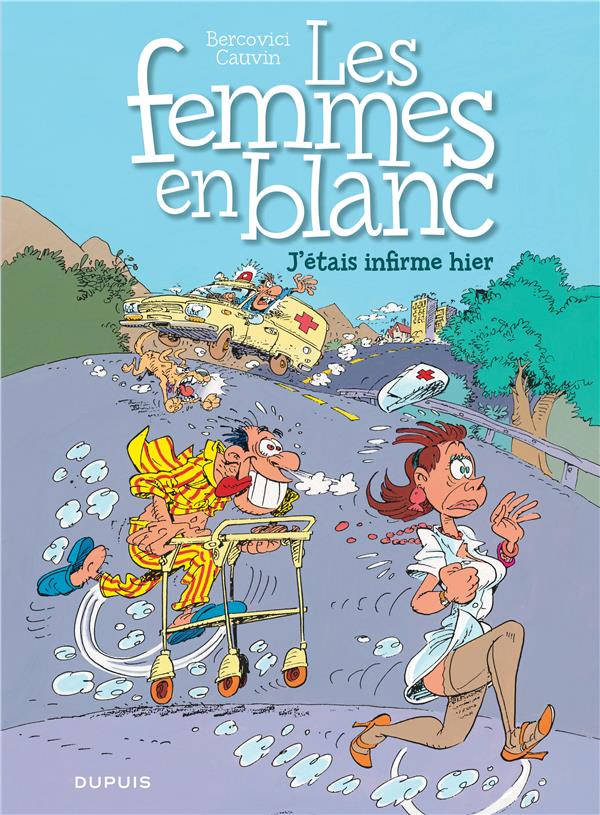 Les femmes en blanc Tome 5 : j'étais infirme hier