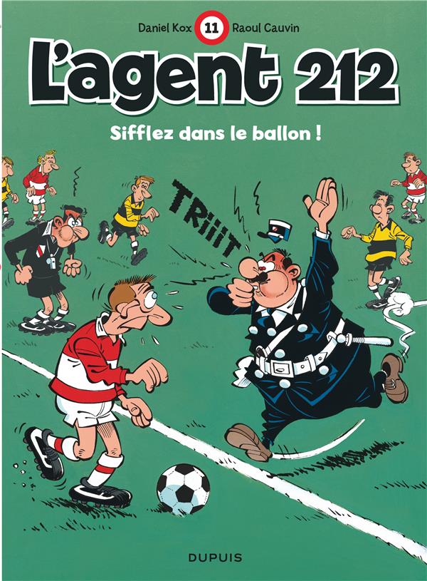 L'agent 212 Tome 11 : sifflez dans le ballon !