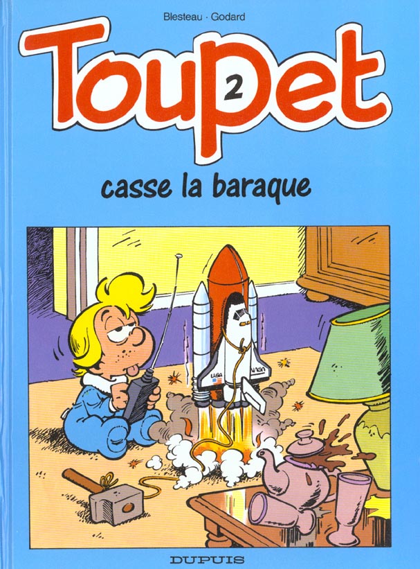Toupet Tome 2 ; Toupet casse la baraque
