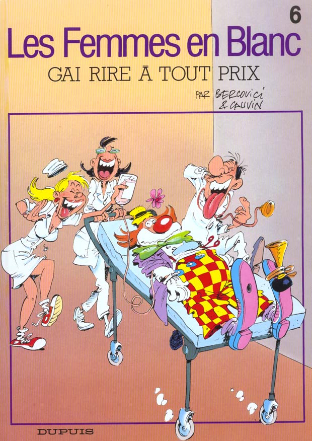Les femmes en blanc Tome 6 : gai rire a tout prix