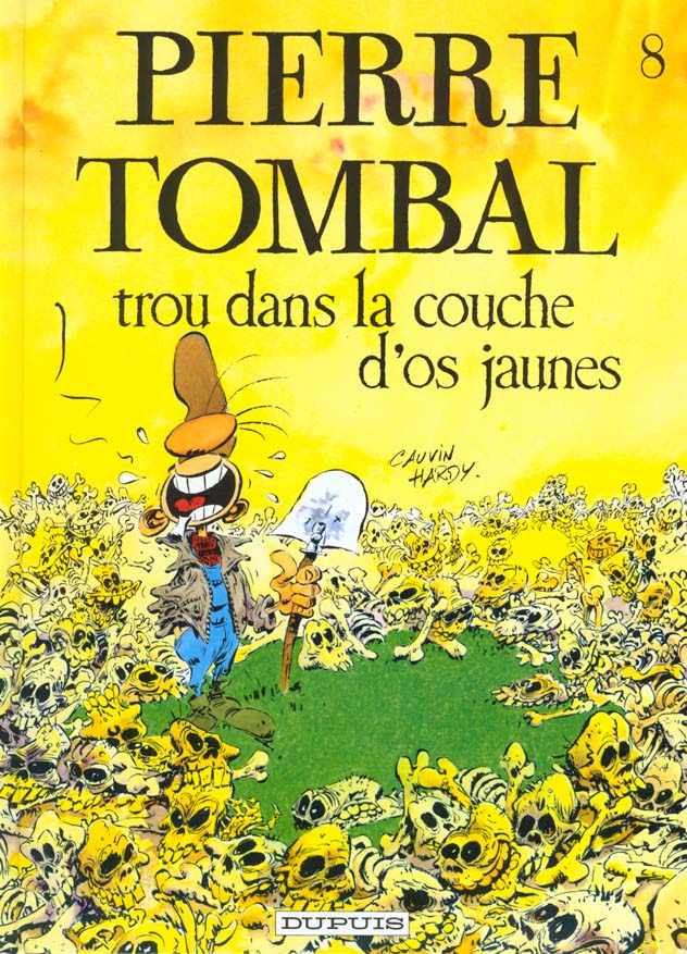 Pierre Tombal Tome 8 : trou dans couche d'os jaunes