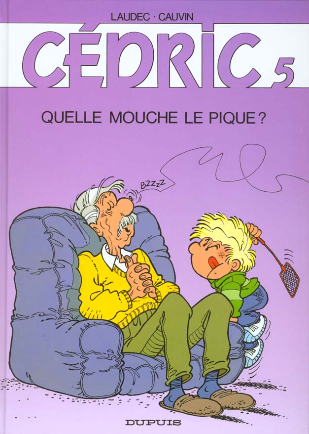 Cédric Tome 5 : quelle mouche le pique ?
