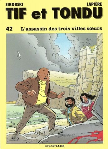 Tif et Tondu Tome 42 : l'assassin des trois villes soeurs