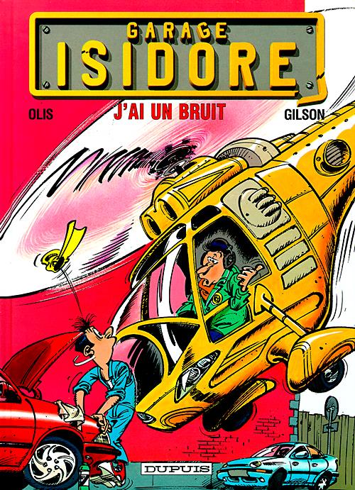 Garage Isidore Tome 2 ; j'ai un bruit