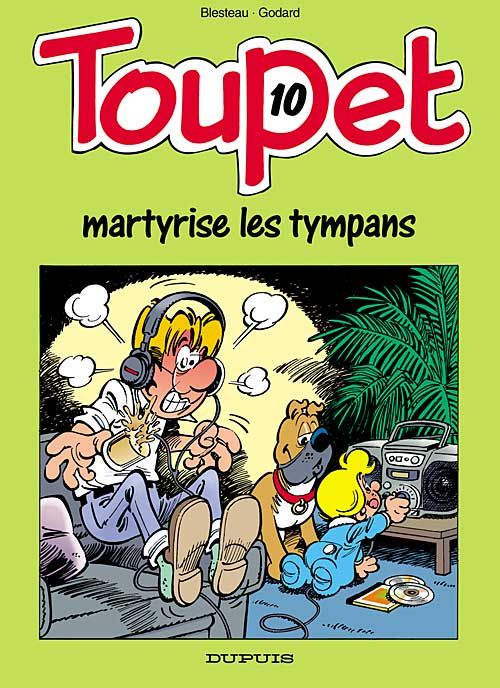 Toupet Tome 10 ; Toupet martyrise les tympans