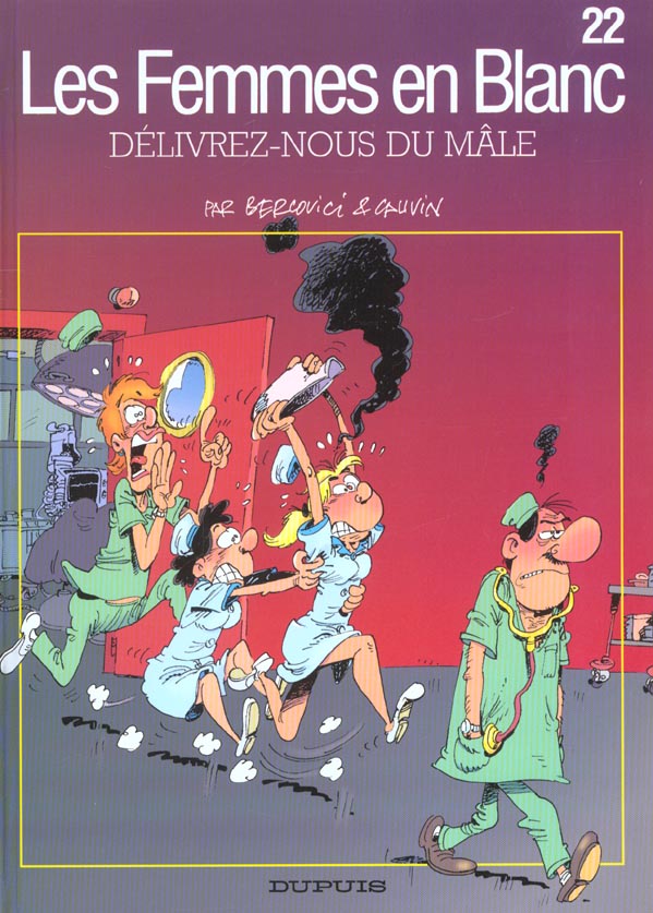Les femmes en blanc Tome 22 : délivrez-nous du mâle