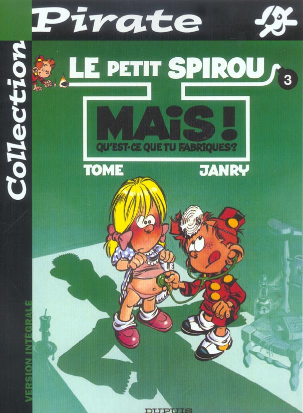Le Petit Spirou Tome 3 : mais ! qu'est-ce que tu fabriques ?