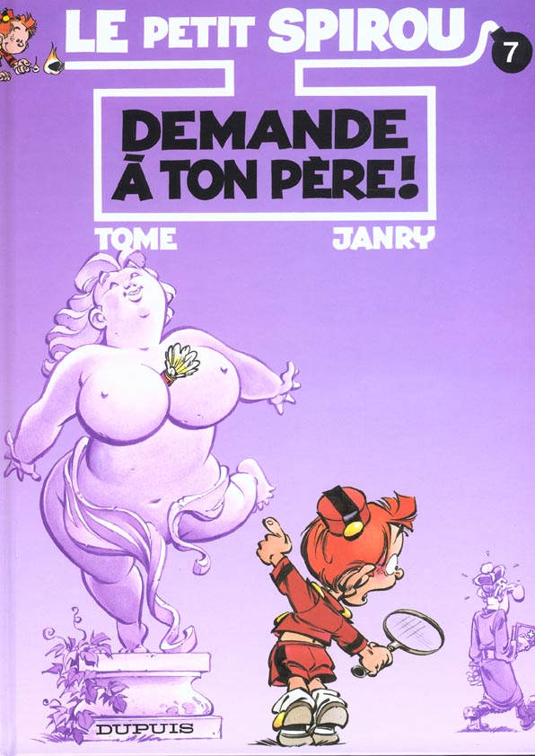 Le Petit Spirou Tome 7 : demande à ton père !