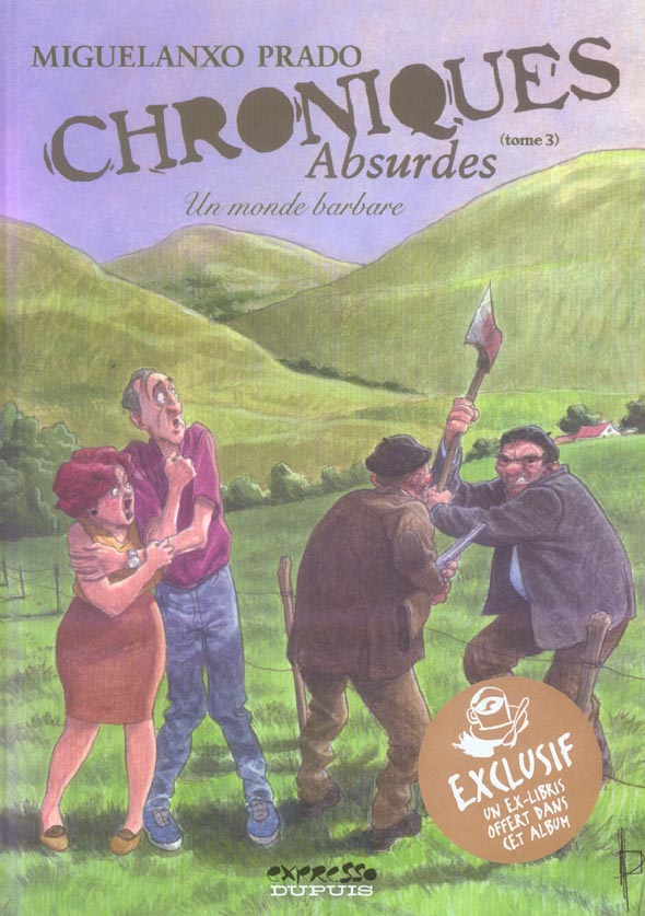 Chroniques absurdes Tome 3 ; un monde barbare