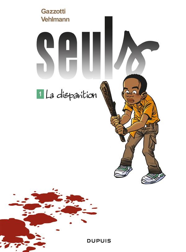 Seuls Tome 1 : la disparition