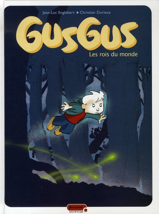 Gusgus Tome 1 ; les rois du monde