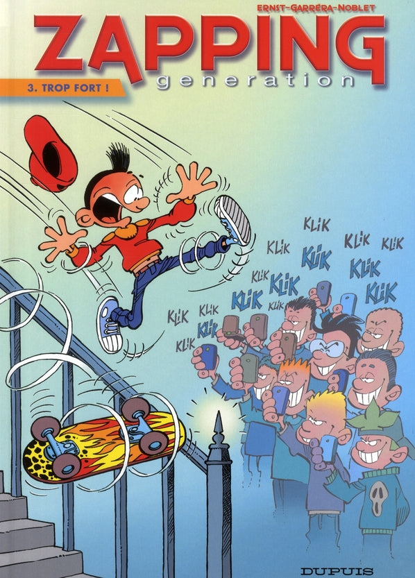 Zapping generation Tome 3 ; trop fort - flash vidéo