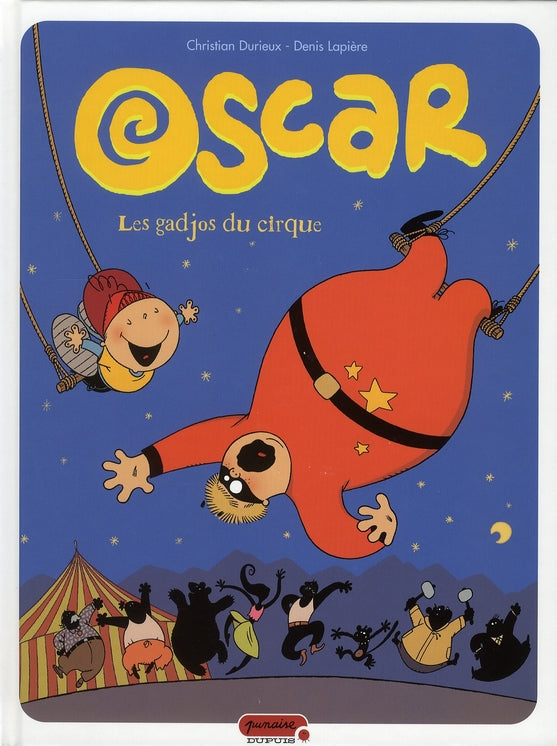 Oscar Tome 3 ; les gadjos du cirque