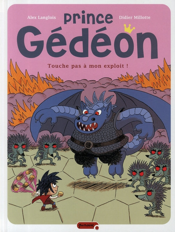 Prince Gédéon Tome 2 ; touche pas à mon exploit !