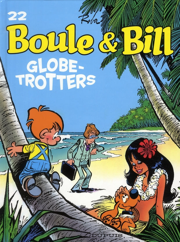 Boule & Bill Tome 22 : globe-trotters