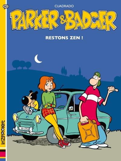 Parker & Badger Tome 4 ; restons zen