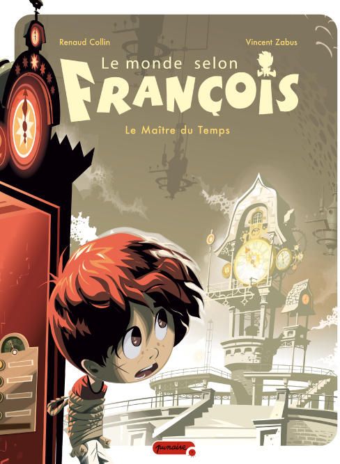 Le monde selon François Tome 3 ; le maître du temps