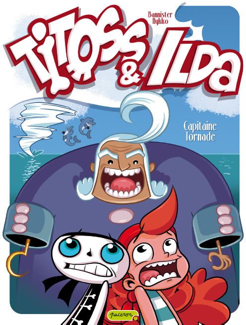 Titoss et Ilda Tome 2 ; capitaine Tomate