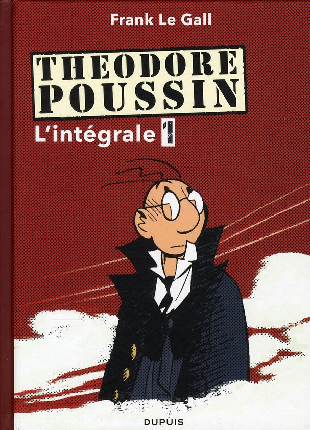 Théodore Poussin : Intégrale vol.1 : Tomes 1 à 4