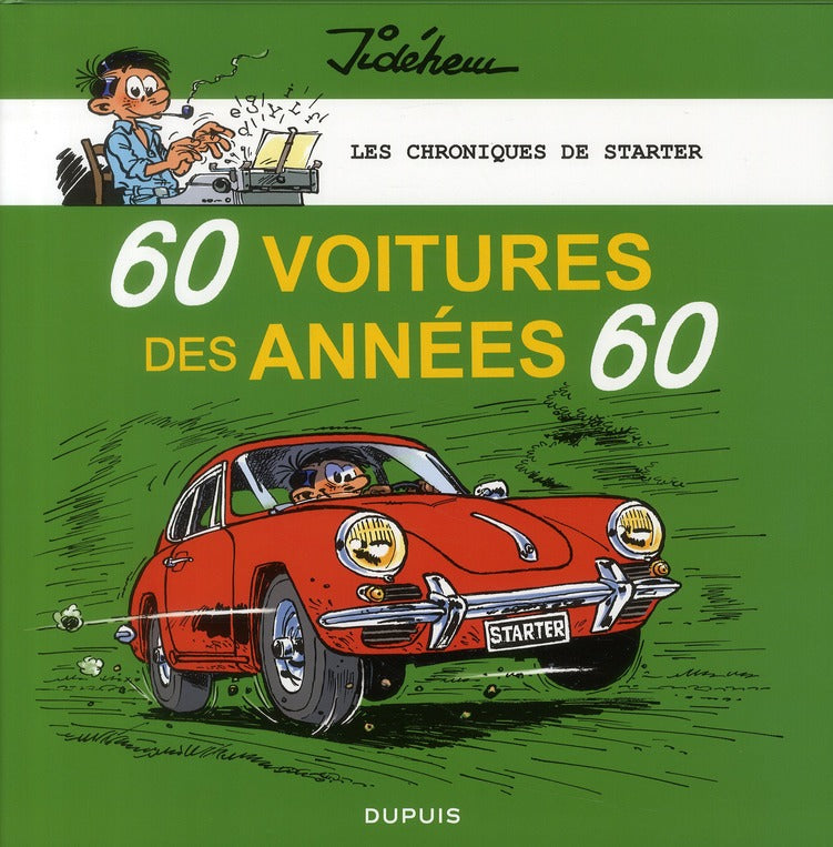Les chroniques de Starter Tome 1 : 60 voitures des années 60