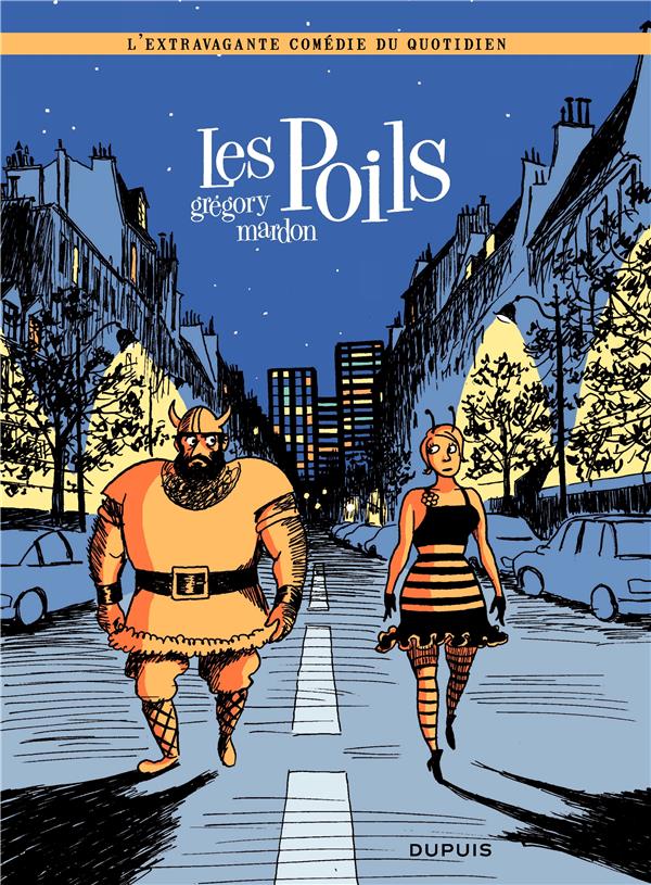 L'extravagante comédie du quotidien Tome 1 ; les poils