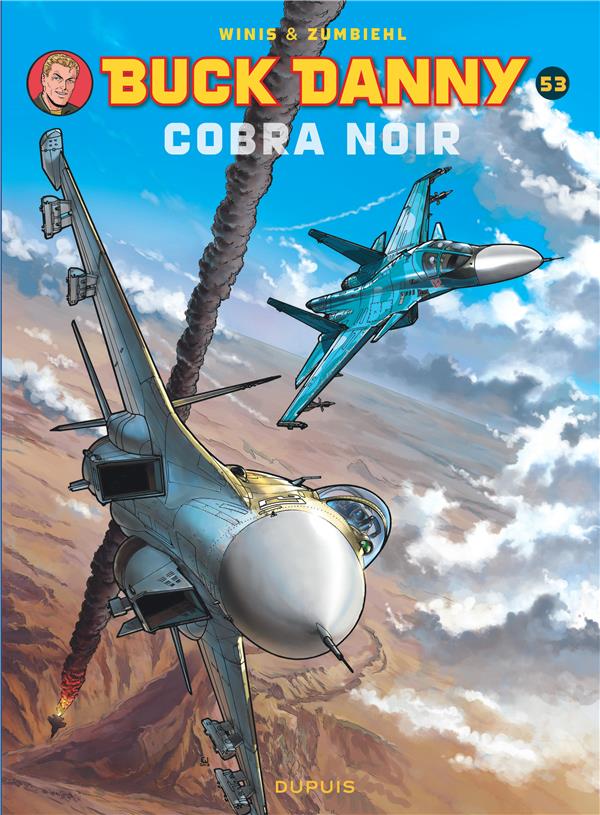 Les aventures de Buck Danny Tome 53 : cobra noir