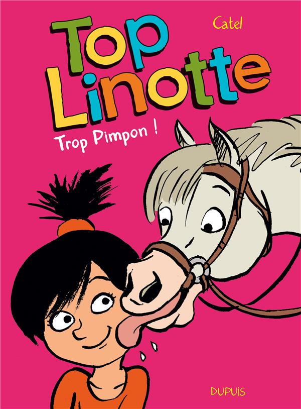 Top Linotte Tome 2 ; trop pimpon !