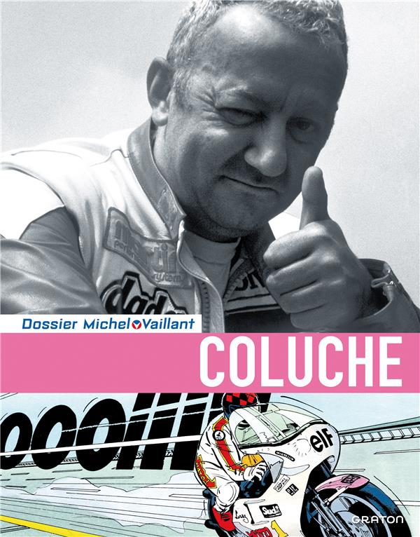 Dossiers Michel Vaillant Tome 5 : Coluche, c'est l'exploit d'un mec...