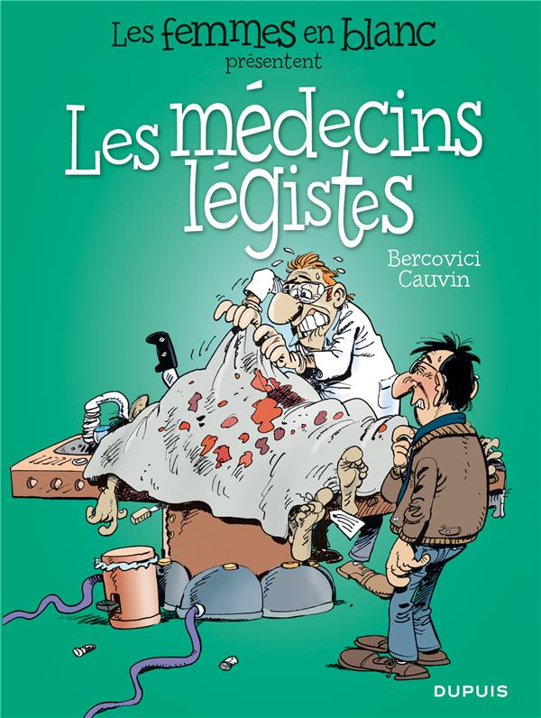 Les femmes en blanc présentent Tome 3 : les médecins légistes
