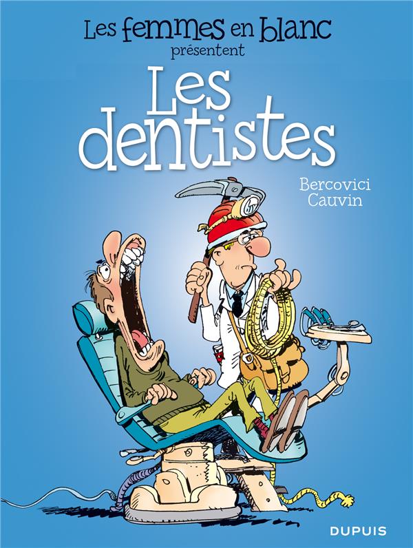 Les femmes en blanc présentent Tome 5 : les dentistes