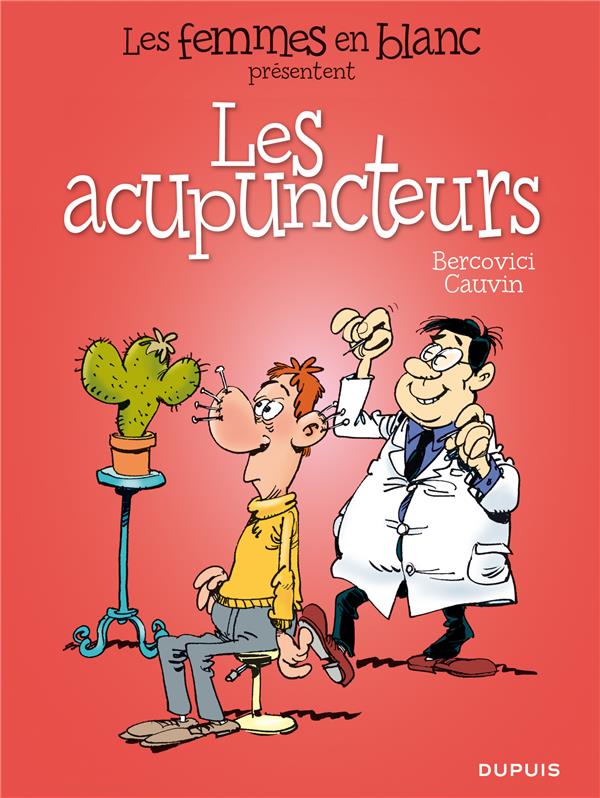 Les femmes en blanc présentent Tome 6 : les acupuncteurs