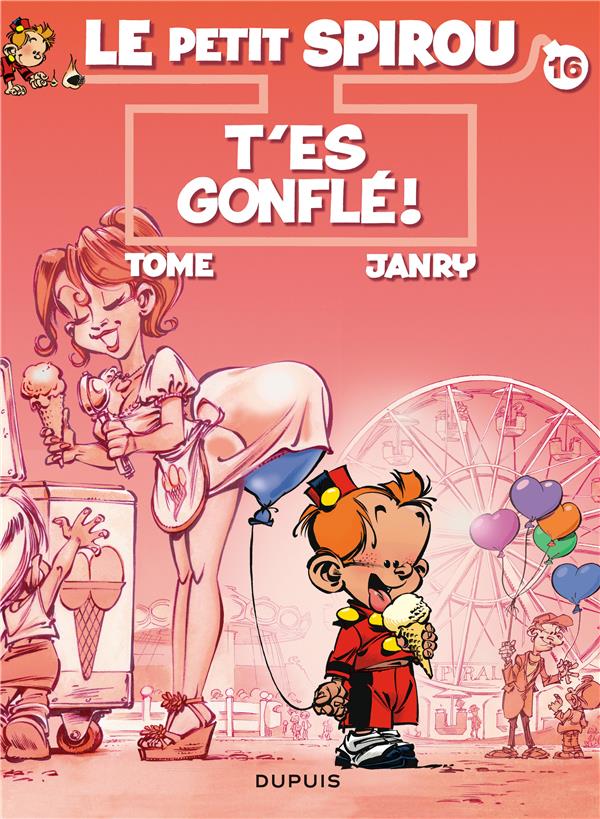 Le Petit Spirou Tome 16 : t'es gonflé !