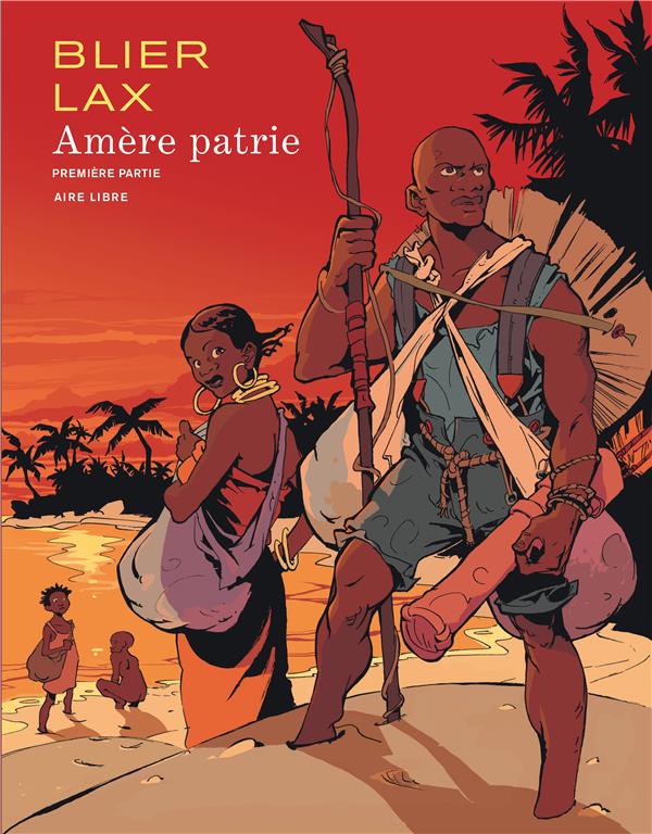 Amère patrie Tome 1