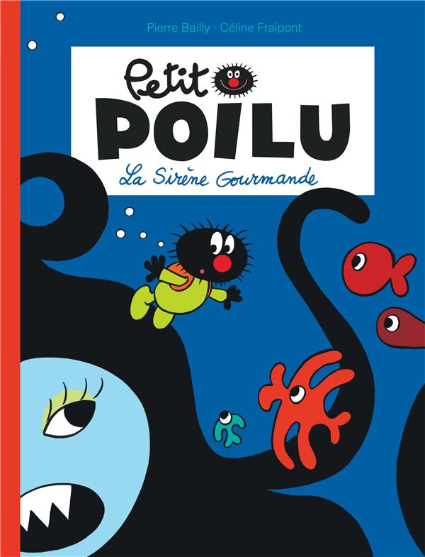 Petit Poilu Tome 1 : la sirène gourmande