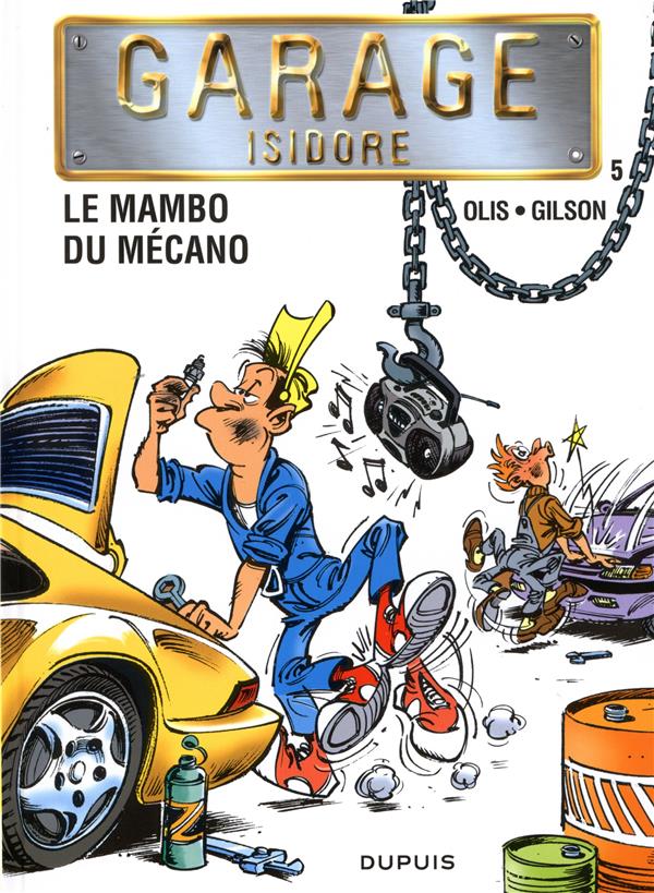 Garage Isidore Tome 5 ; le mambo du mécano