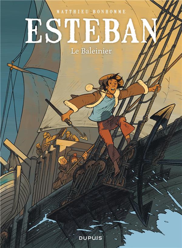Esteban Tome 1 : le baleinier