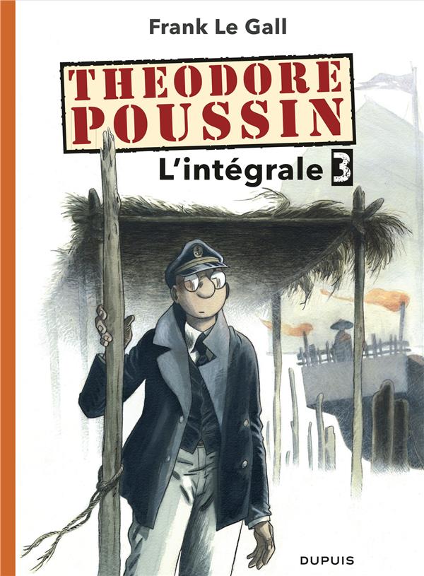 Théodore Poussin : Intégrale vol.3 : Tomes 9 à 12