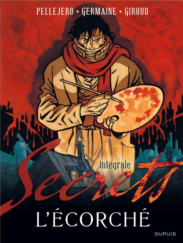 Secrets ; l'écorché ; intégrale