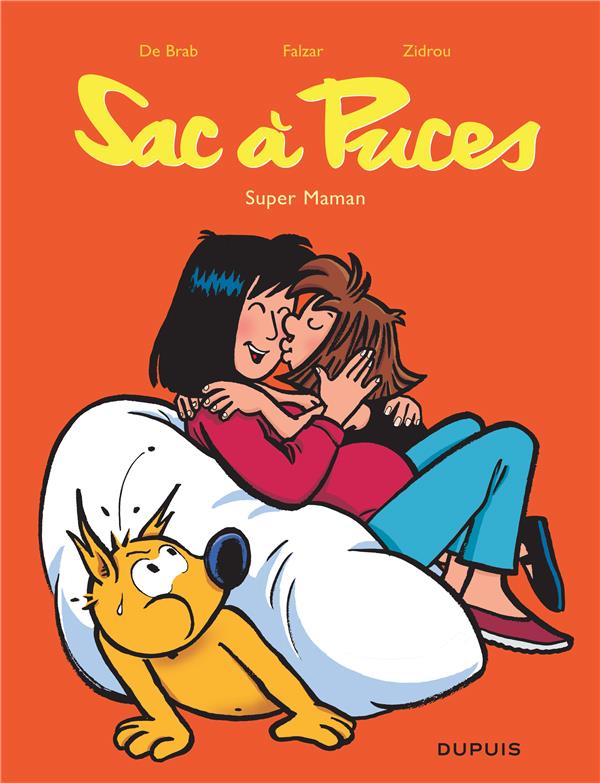 Sac à puces Tome 1 ; super maman